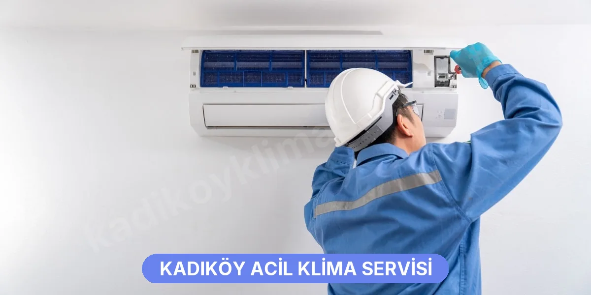 Kadıköy Acil Klima Servisi