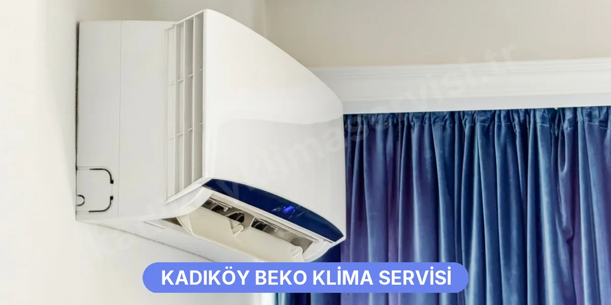 Kadıköy Beko Klima Servisi