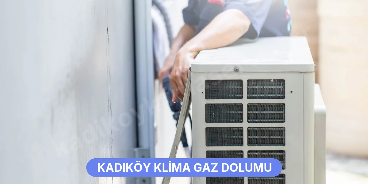 Kadıköy Klima Gaz Dolumu