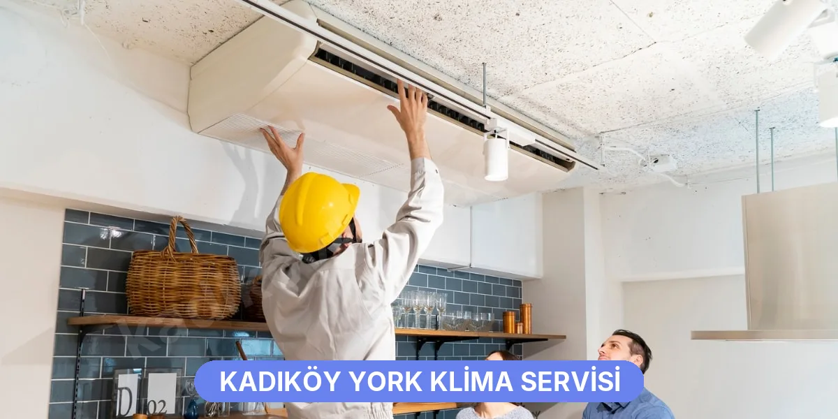 Kadıköy York Klima Servisi